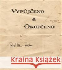Vypůjčeno & Okopčeno Pavel W. Petkov 9788074750526