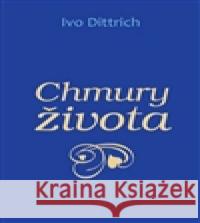 Chmury života Ivo Dittrich 9788074751721