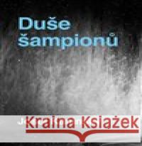 Duše šampionů Josef Káninský 9788074753763