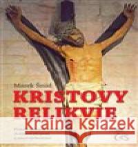 Kristovy relikvie Marek Šmíd 9788074754104