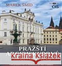 Pražští arcibiskupové moderního věku Marek Šmíd 9788074754289