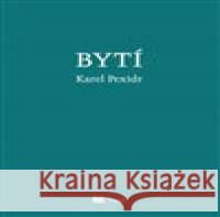 Bytí Karel Pexidr 9788074761591