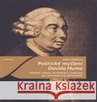 Politické myšlení Davida Huma Adéla Rádková 9788074761690