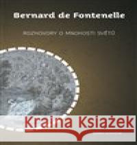 Rozhovory o mnohosti světů Bernard de Fontenelle 9788074761768