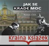 Jak se krade moc Roman Cílek 9788074762055 Togga