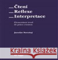 Čtení – reflexe – interpretace Jaroslav Novotný 9788074762123 Togga