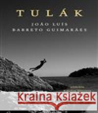 Tulák Joao Luís Barreto Guimaraes 9788074762598