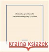 Ročenka pro filosofii a fenomenologický výzkum 2023, sv. XIII Jaroslav Novotný 9788074763250 Togga