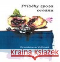 Příběhy zpoza oceánu Bronislava Volková 9788074763687