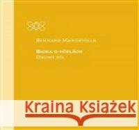 Bajka o včelách Bernard Mandeville 9788074764158