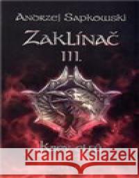 Zaklínač III.: Krev elfů Jana Komárková 9788074770814