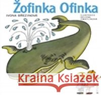 Žofinka Ofinka Helena Zmatlíková 9788074830365