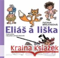 Eliáš a liška Helena Zmatlíková 9788074830556 Artur