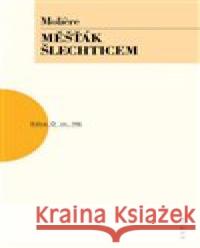 Měšťák šlechticem Moliere 9788074830976