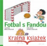 Fotbal s Fandou Helena Zmatlíková 9788074831317
