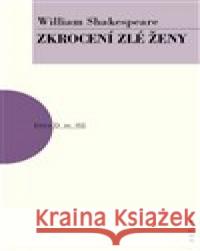 Zkrocení zlé ženy William Shakespeare 9788074831348