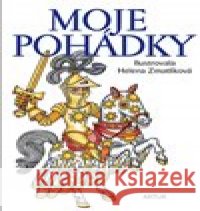 Moje pohádky Helena Zmatlíková 9788074831393