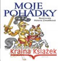 Moje pohádky Helena Zmatlíková 9788074831393 Artur