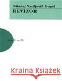 Revizor Nikolaj Vasiljevič Gogol 9788074831959