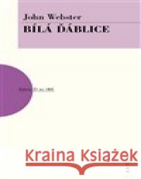 Bílá ďáblice John Webster 9788074831997