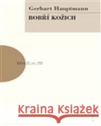 Bobří kožích Gerhart Hauptmann 9788074832208