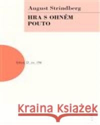 Hra s ohněm, Pouto August Strindberg 9788074832390 Artur