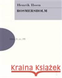 Rosmersholm Ibsen Henrik 9788074832406
