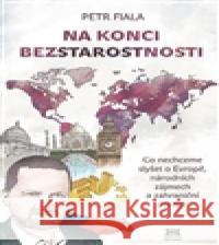 Na konci bezstarostnosti Petr Fiala 9788074850387 Barrister & Principal