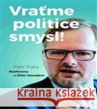 Vraťme politice smysl! Jiří Hanuš 9788074851360