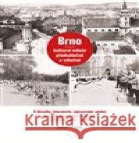 Brno - kulturní město předválečné a válečné Dušan Jeřábek 9788074851612