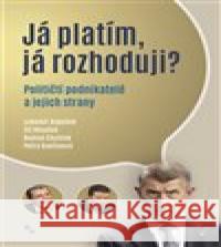 Já platím, já rozhoduji? Petra Svačinová 9788074851735