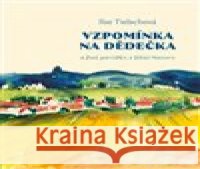 Vzpomínka na dědečka Ilse Tielschová 9788074852237 Books & Pipes 