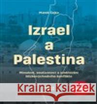 Izrael a Palestina Marek Čejka 9788074852541 Books & Pipes