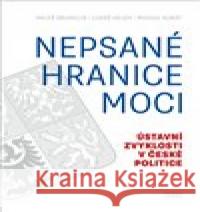 Nepsané hranice moci Michal Kubát 9788074852763