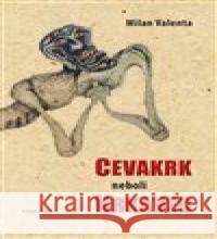 Cevakr neboli krkavec Milan Valenta 9788074872778 Carpe diem