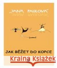 Jak běžet do kopce Adéla Svobodová 9788074873546