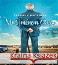 Muž jménem Ove Fredrik Backman 9788074910340 Host