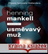 Usměvavý muž Henning Mankell 9788074910715