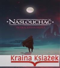 Naslouchač Petra Stehlíková 9788074913839