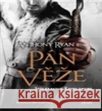 Pán věže Anthony Ryan 9788074915093