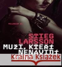 Muži, kteří nenávidí ženy Stieg Larsson 9788074915772 Host