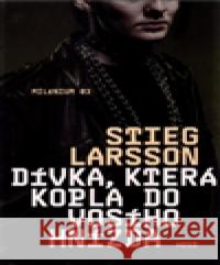 Dívka, která kopla do vosího hnízda Stieg Larsson 9788074915826