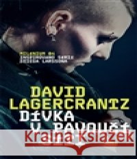 Dívka v pavoučí síti David Lagercrantz 9788074915833