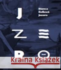 Jezero Bianca Bellová 9788074917714