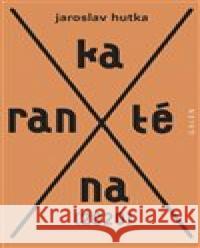 Karanténa (2020) Jaroslav Hutka 9788074920813