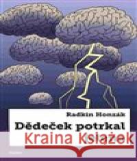 Dědeček potrkal jelena Radkin Honzák 9788074923234 Galén