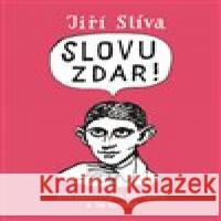 Slovu zdar! Jan Slíva 9788074925337