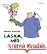 Láska, mír a jiná klišé Michal Bystrov 9788074925429