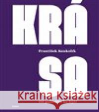 Krása František Koukolík 9788074926402