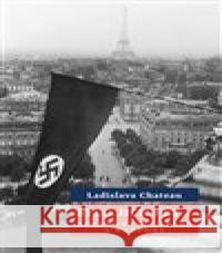 Bylo jich pět ... Ladislava Chateau 9788074926785 Galén